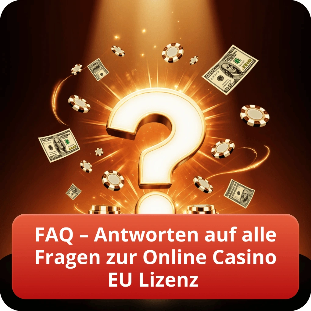 FAQ – Antworten auf alle Fragen zur Online Casino EU Lizenz